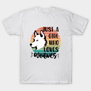 Just a girl who loves Wolves 2 T-Shirt